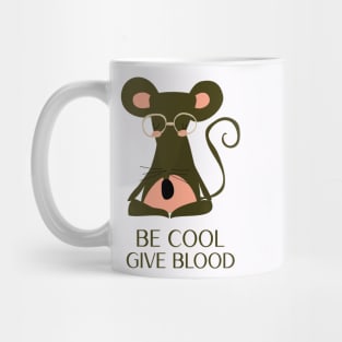 be cool give blood Mug